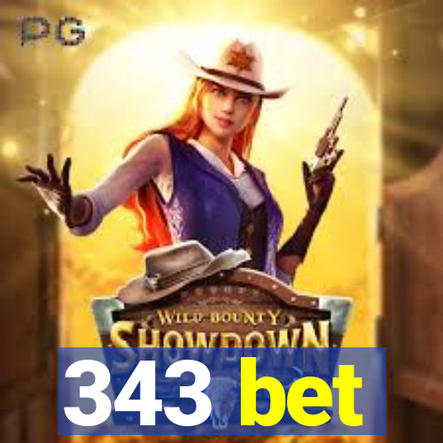 343 bet